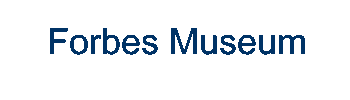 About the Forbes Museum